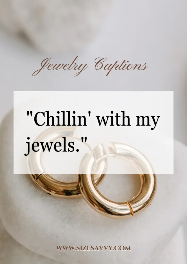 Cool Jewelry Captions