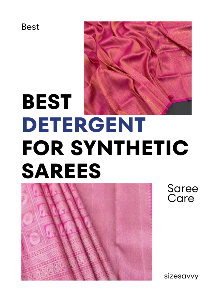 Best Detergent for Synthetic Sarees