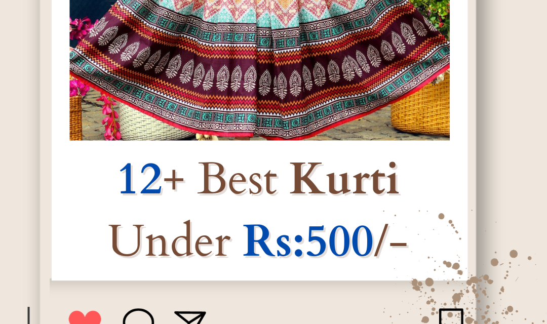 Best Kurti Under 500 Affordable Kurti Options in 2024