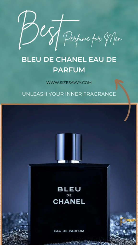 Best Perfume for Men Bleu de Chanel Eau de Parfum