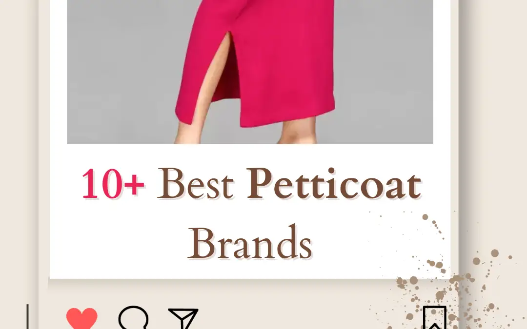 Best Petticoat Brands in 2024 From Budget Friendly to Luxe