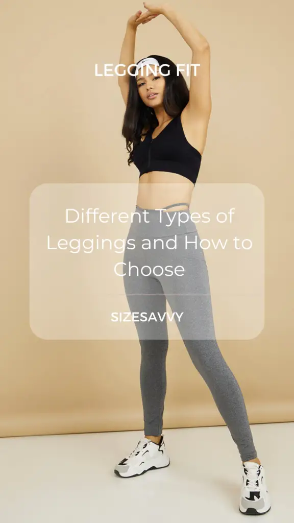 Different Types of Leggings and How to Choose