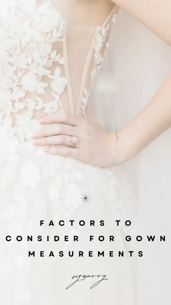 Factors to Consider for Gown Measurements