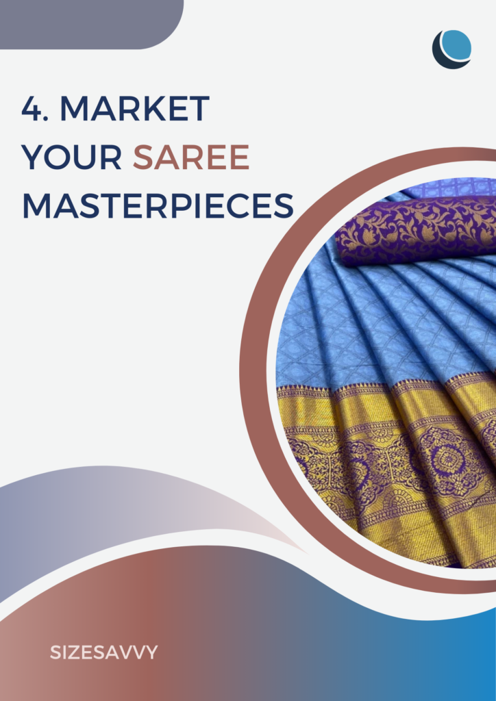Market Your Saree Masterpieces