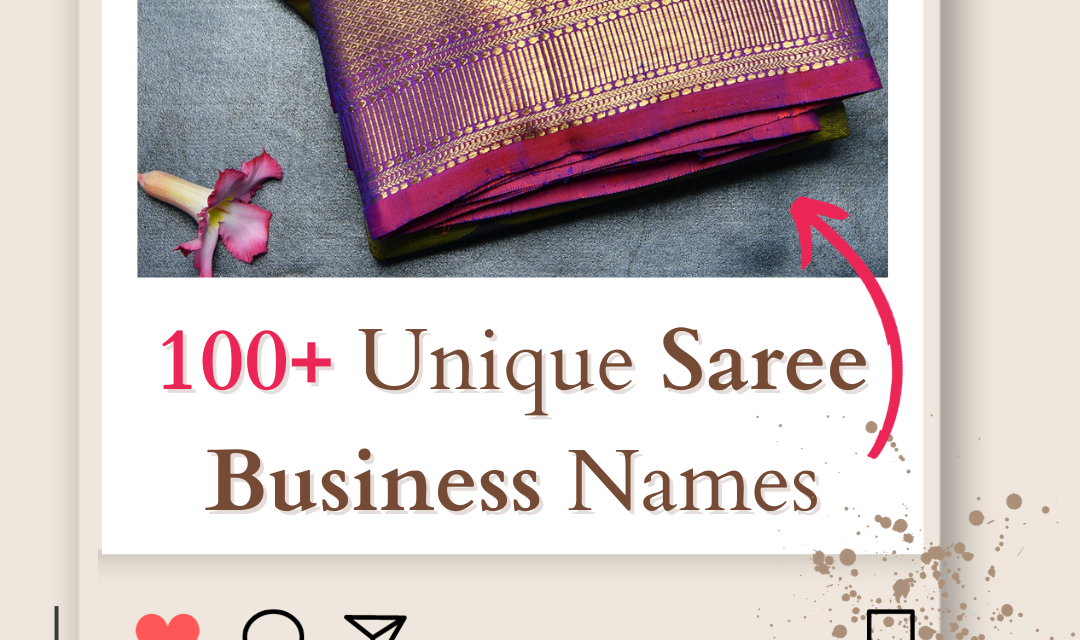 101+ Latest Unique Saree Business Names in 2024