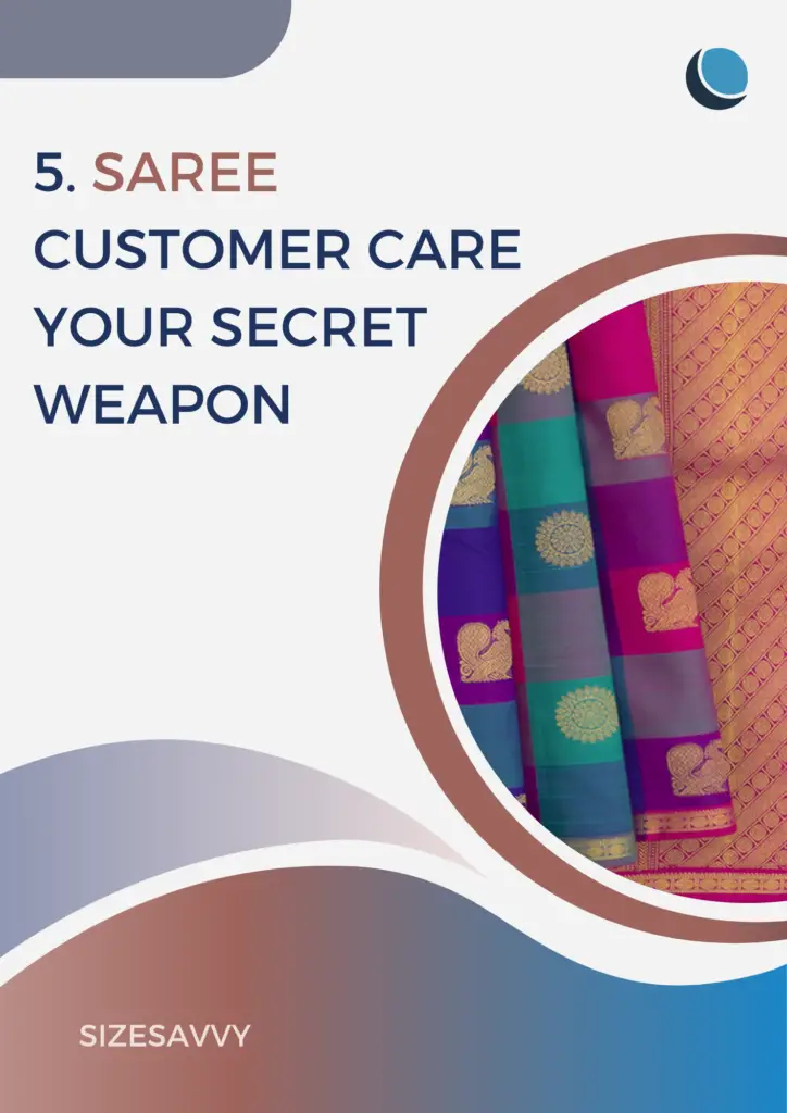 Saree Customer Care Your Secret Weapon