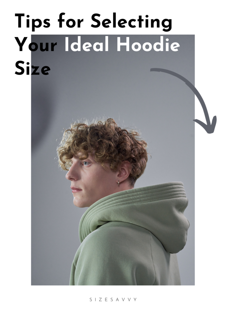 Tips for Selecting Your Ideal Hoodie Size