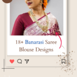 Top 18+ Captivating Banarasi Saree Blouse Designs in 2024