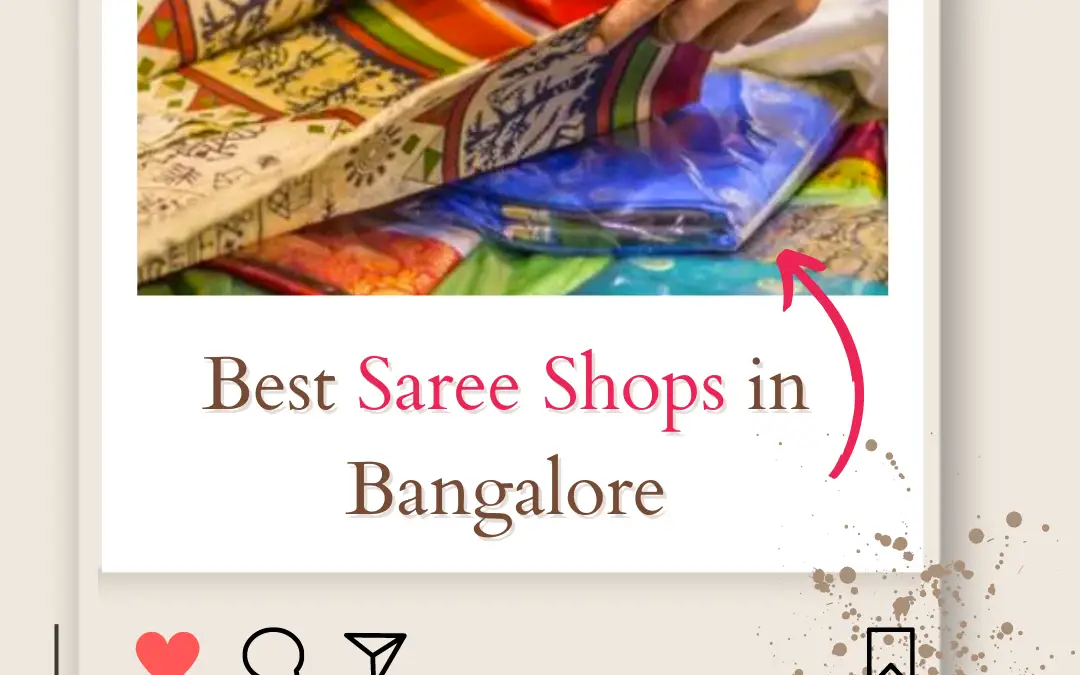 Top 8+ Dazzling Best Saree Shops in Bangalore in 2024