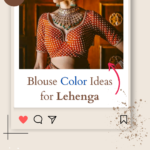 Which Blouse Suits for Different Color Lehenga | Blouse Color Ideas for Lehenga 2024