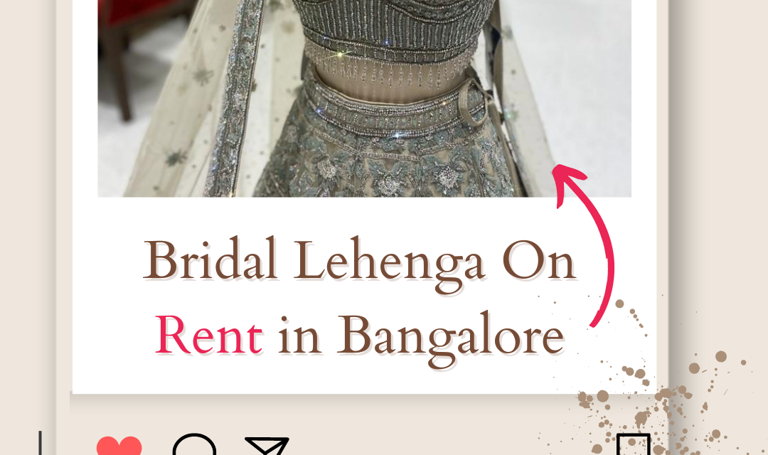 Bridal Lehenga On Rent in Bangalore