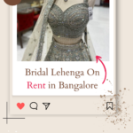 Guide to Bridal Lehenga On Rent in Bangalore in 2024