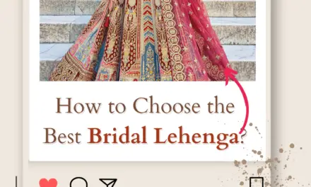 How to Choose the Best Bridal Lehenga? in 2024