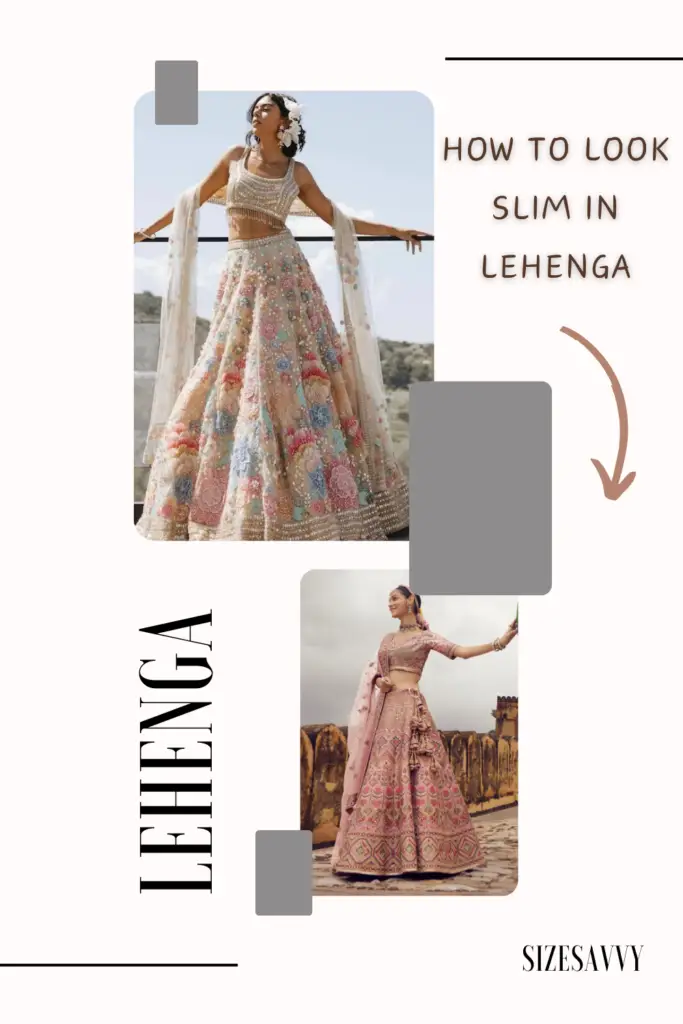 How to Look Slim in Lehenga