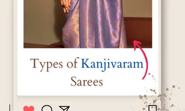 Top 7 Different Traditional Types of Kanjivaram Sarees in 2024