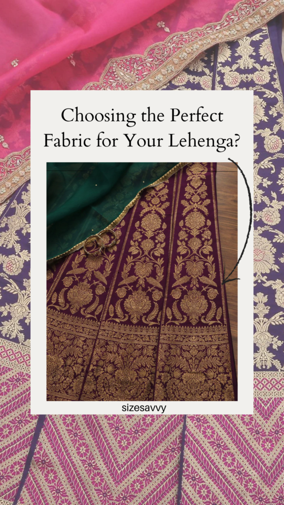 Choosing the Perfect Fabric for Your Lehenga