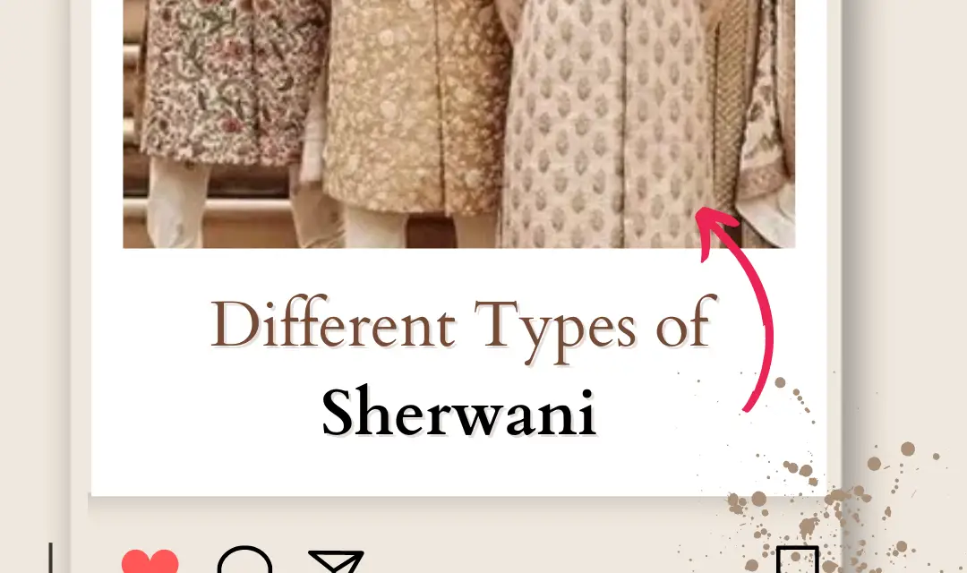 Top 7+ Different Types of Sherwani in 2024