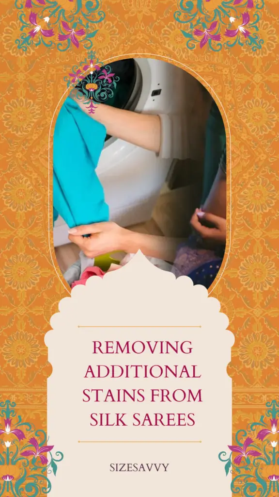 Removing Additional Stains from Silk Sarees
