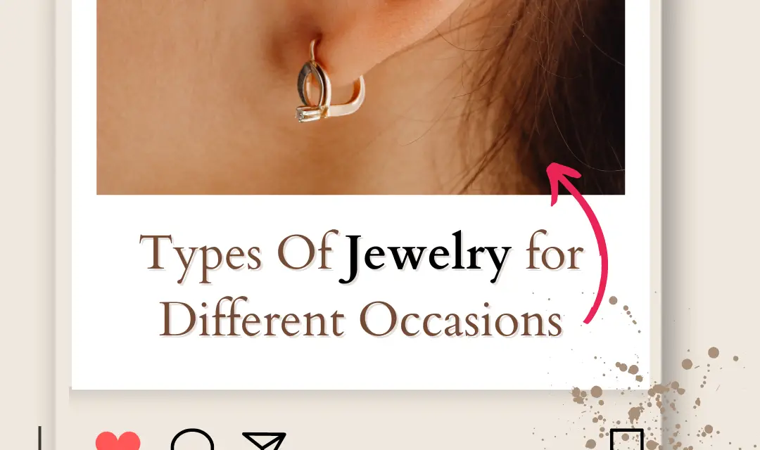 Different Types Of Jewelry for Different Occasions in 2024