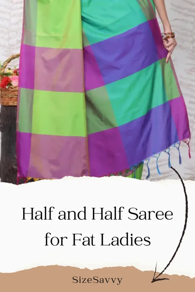 Half and Half Saree for Fat Ladies