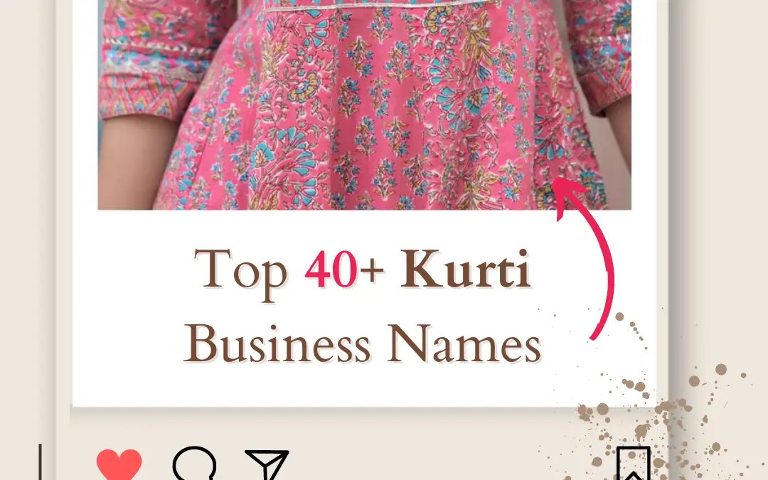 Top 40+ Kurti Business Names: Ideas and Inspiration for 2024