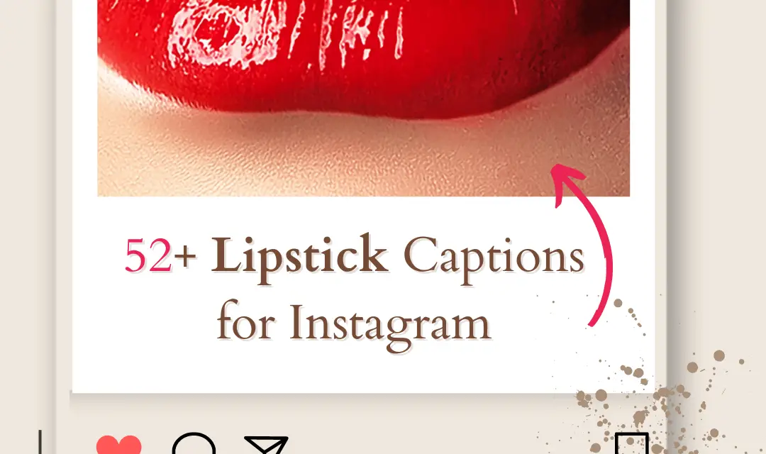 52+ Lipstick Captions for Instagram in 2024