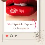 Top 52+ Lipstick Captions for Instagram in 2024