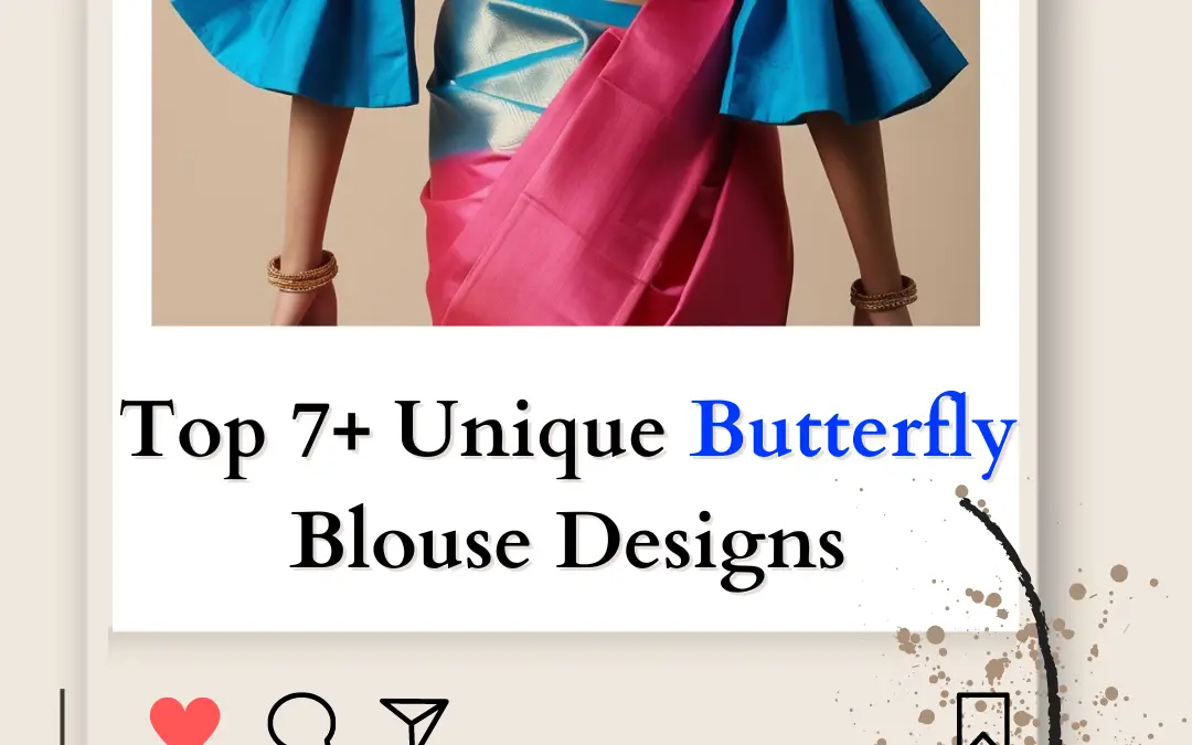 Top 7+ Unique Butterfly Blouse Designs You Must Try in 2024