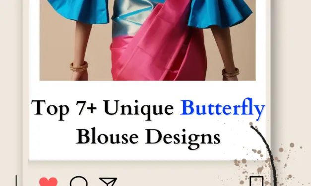 Top 7+ Unique Butterfly Blouse Designs You Must Try in 2024