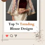 Top 7+ Trending Blouse Designs You Must Try in 2024